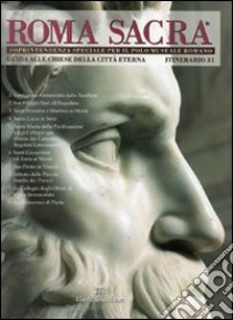 Roma sacra. Guida alle chiese della città eterna. Vol. 31: 31º itinerario. Rione Monti (3ª parte) libro di Soprintendenza beni artistici e storici di Roma (cur.)