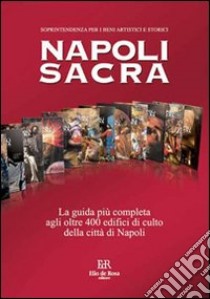 Napoli sacra. Guida alle chiese della città libro di Cautela G. (cur.); Di Mauro L. (cur.); Ruotolo R. (cur.)