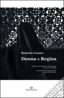 Donna e regina libro di Cecaro B. (cur.)