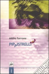 Pippistrelli libro di Torrone Attilio; Borghesi C. (cur.)