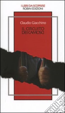 Il circuito dei camosci libro di Giacchino Claudio