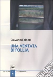 Una ventata di follia libro di Falsetti Giovanni; Velardo G. (cur.)