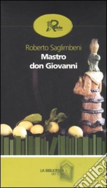 Mastro don Giovanni libro di Saglimbeni Roberto; Carosi C. (cur.)