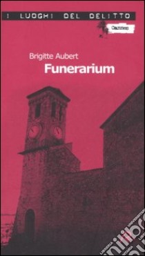 Funerarium libro di Aubert Brigitte