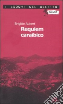 Requiem caraibico libro di Aubert Brigitte