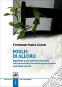 Foglie di alloro libro di Gliozzi Tommaso Maria