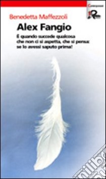 Alex Fangio libro di Maffezzoli Benedetta