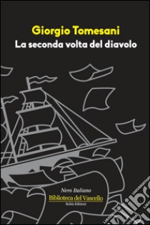 La seconda volta del diavolo libro di Tomesani Giorgio