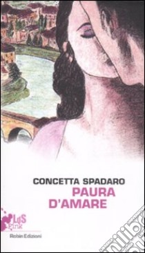 Paura d'amare libro di Spadaro Concetta