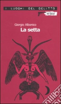 La Setta libro di Albonico Giorgio