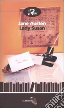 Lady Susan-La storia d'Inghilterra dal regno di Enrico IV alla morte di Carlo I di uno storico parziale, prevenuto e ignorante libro di Austen Jane