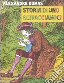 Storia di uno schiaccianoci libro di Dumas Alexandre; Messina C. M. (cur.)