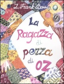 La ragazza di pezza di Oz libro di Baum L. Frank; Calderale S. (cur.)