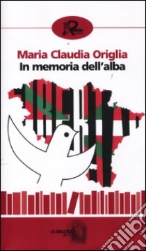 In memoria dell'alba libro di Origlia M. Claudia