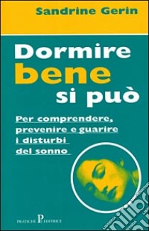 Dormire bene si può libro di GERIN SANDRINE