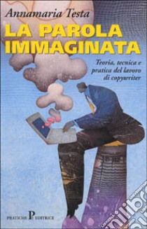 La parola immaginata libro di Testa Annamaria