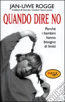 Quando dire no libro di Rogge Jan-Uwe