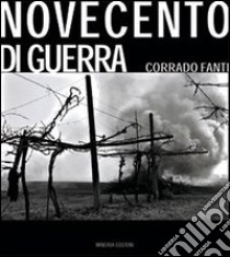 Novecento di guerra. I territori di guerra ravennati libro di Fanti Corrado