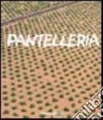 Pantelleria. Ediz. italiana e inglese libro di Capellini Lorenzo