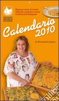 Calendario 2010 libro di Spisni Alessandra