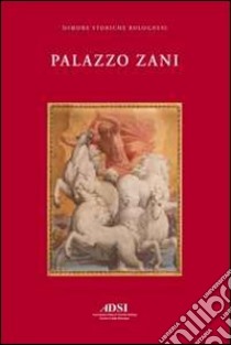 Palazzo Zani libro di Danieli M. (cur.); Ravaioli D. (cur.)