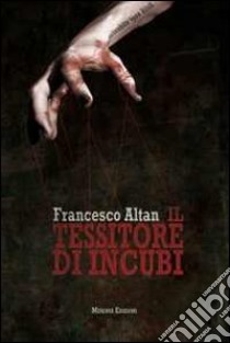 Il tessitore di incubi libro di Altan Francesco