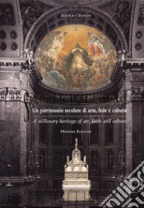 San Domenico. Un patrimonio secolare di arte, fede e cultura. Ediz. italiana e inglese libro di Borghi Beatrice