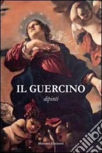 Il Guercino. Disegni, dipinti. Ediz. illustrata libro di Emiliani A. (cur.)