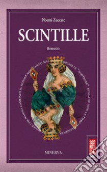 Scintille. Nuova ediz. libro di Zuccato Noemi