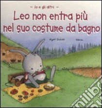 Leo non entra più nel suo costume libro di Doinet Mymi