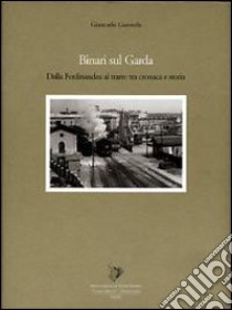 Il falco e la rosa. Le colline moreniche del basso Garda. Immagini e racconti. Ediz. illustrata libro