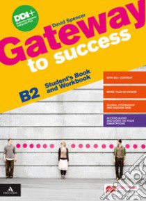 GATEWAY TO SUCCESS      M B  + CONT DIGIT libro di SPENCER DAVID  