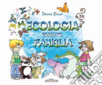 Ecologia formato famiglia libro di Riccò Dones