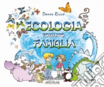 Ecologia formato famiglia libro di Riccò Dones