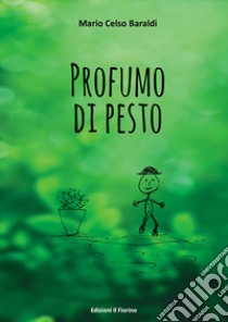 Profumo di pesto libro di Baraldi Mario Celso