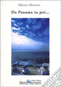 Da Panama in poi libro di Mariotti Alberto