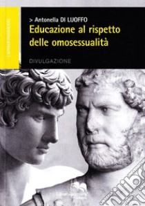 Educazione al rispetto delle omosessualità libro di Di Luoffo Antonella