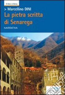 La pietra scritta di Senarega libro di Dini Marcellino