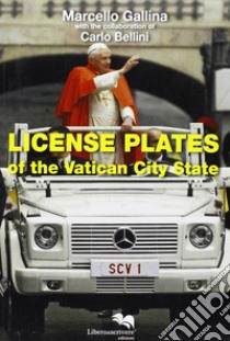 Licence plates of the Vatican city sale libro di Gallina Marcello; Bellini Carlo