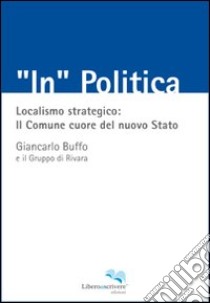 «In» politica libro di Buffo Giancarlo