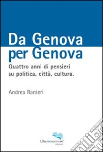 Da genova per Genova libro di Ranieri Andrea