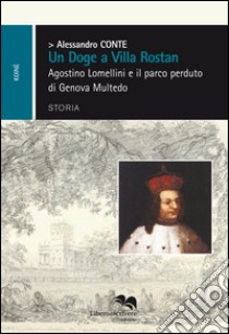 Un doge a villa Rostan libro di Conte Alessandro