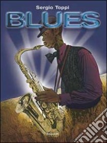 Blues libro di Toppi Sergio