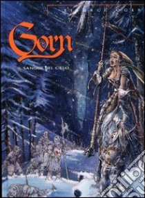 Il sangue del cielo. Gorn. Vol. 4 libro di Oger Tiburce