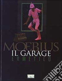 Il garage ermetico libro di Moebius