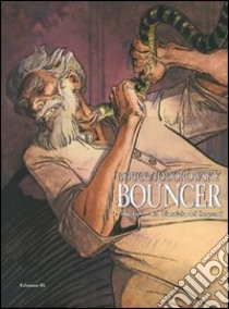 La giustizia dei serpenti. Bouncer. Vol. 3 libro di Jodorowsky Alejandro; Boucq François