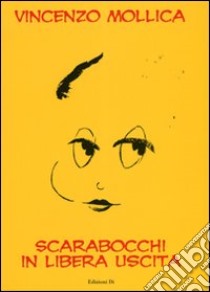 Scarabocchi in libera uscita libro di Mollica Vincenzo