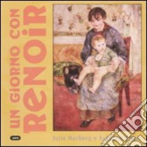 Un giorno con Renoir. Ediz. illustrata libro di Merberg Julie; Bober Suzanne