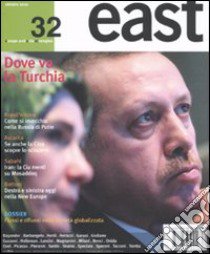 East. Vol. 32: Dove va la Turchia libro