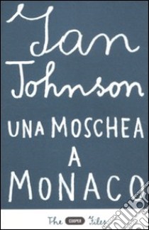 Una moschea a Monaco libro di Johnson Ian